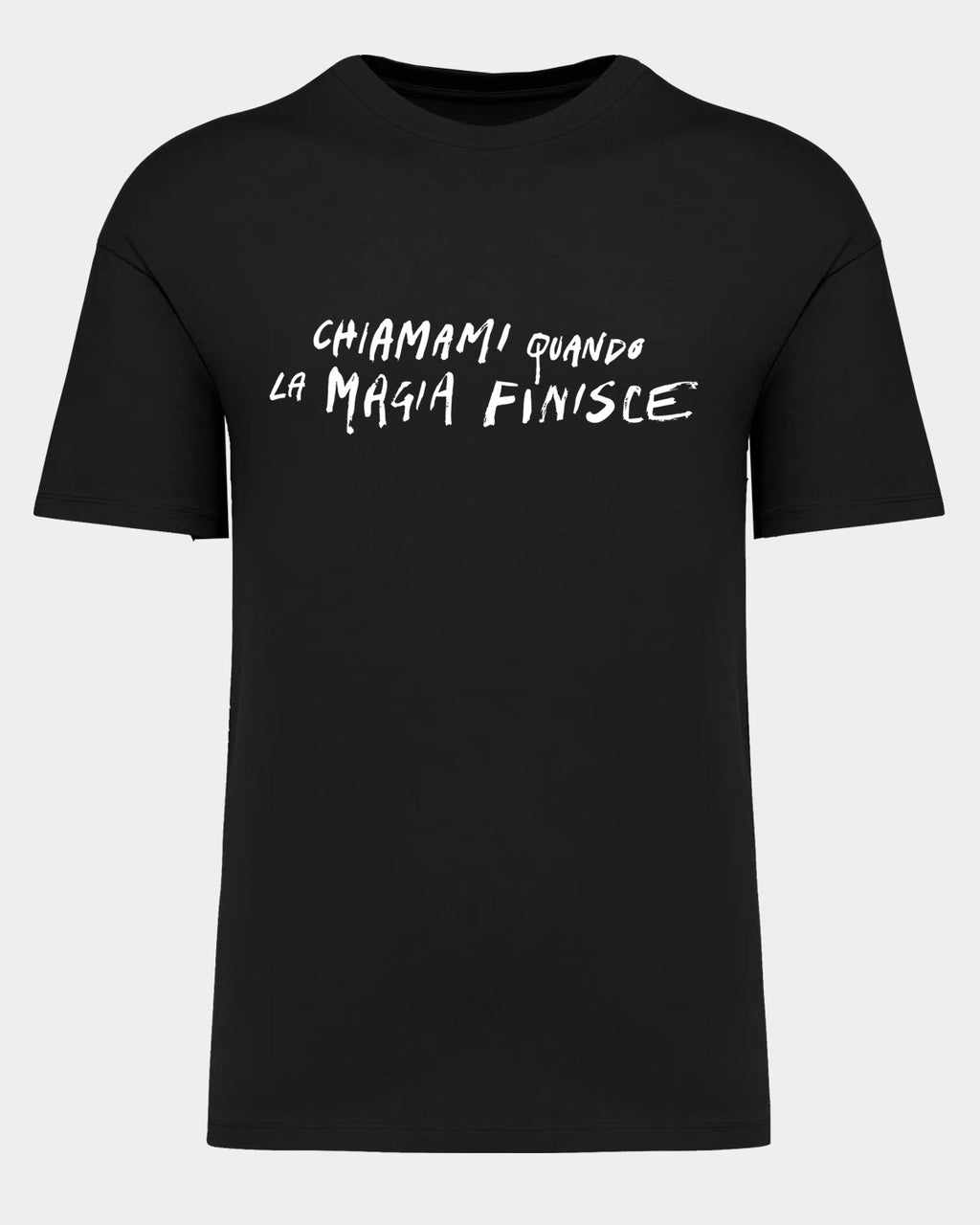 T-shirt CHIAMAMI QUANDO LA MAGIA FINISCE
