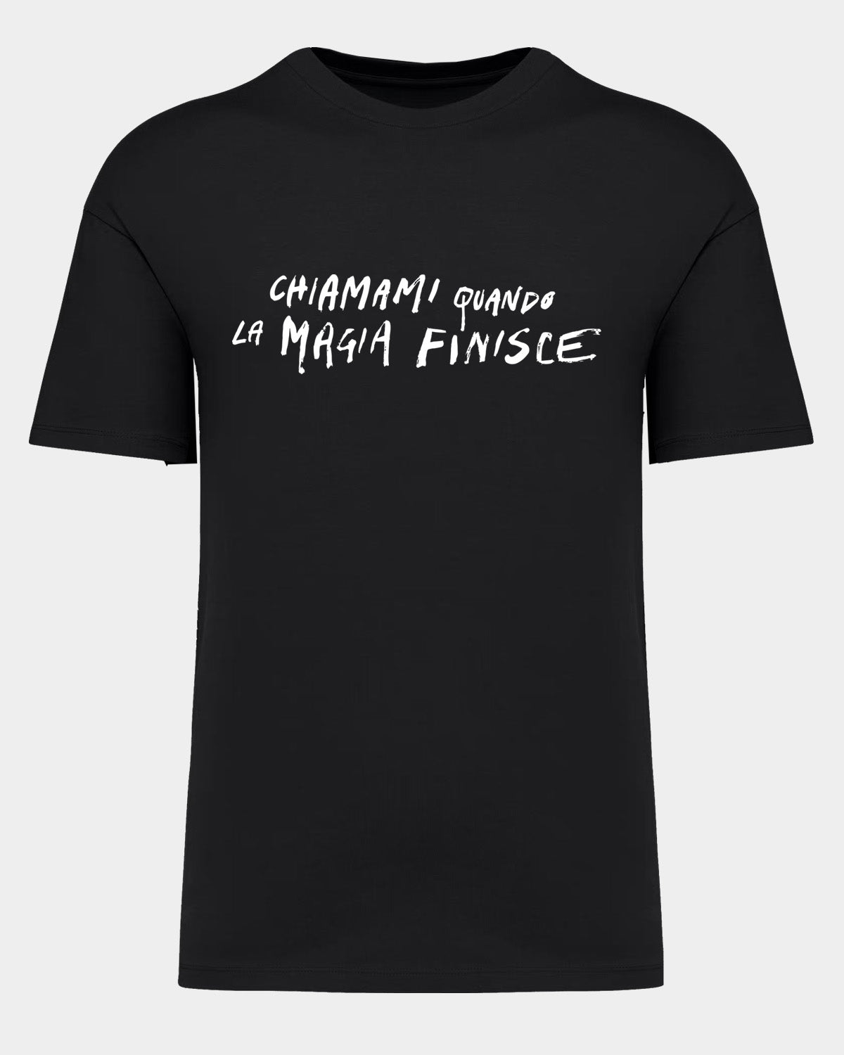 T-shirt CHIAMAMI QUANDO LA MAGIA FINISCE